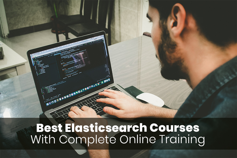 Best Elasticsearch Courses With Complete Online Training