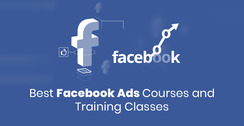 Best Facebook Ads Courses and Training Classes