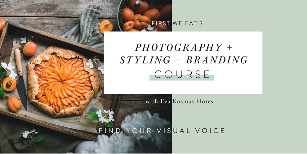 Photography + Styling + Branding Course – First We Eat