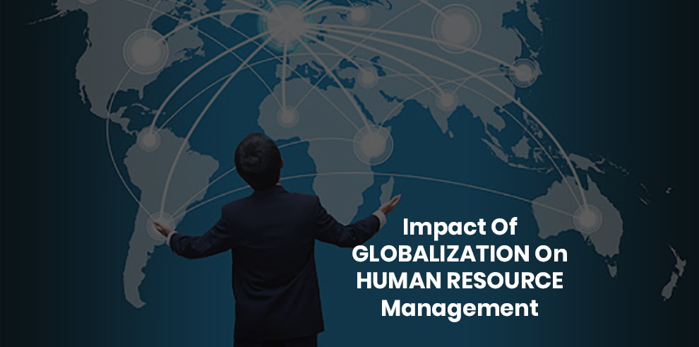 Impact Of globalization On human resource Management