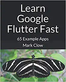 Learn Google Flutter Fast: 65 Example Apps