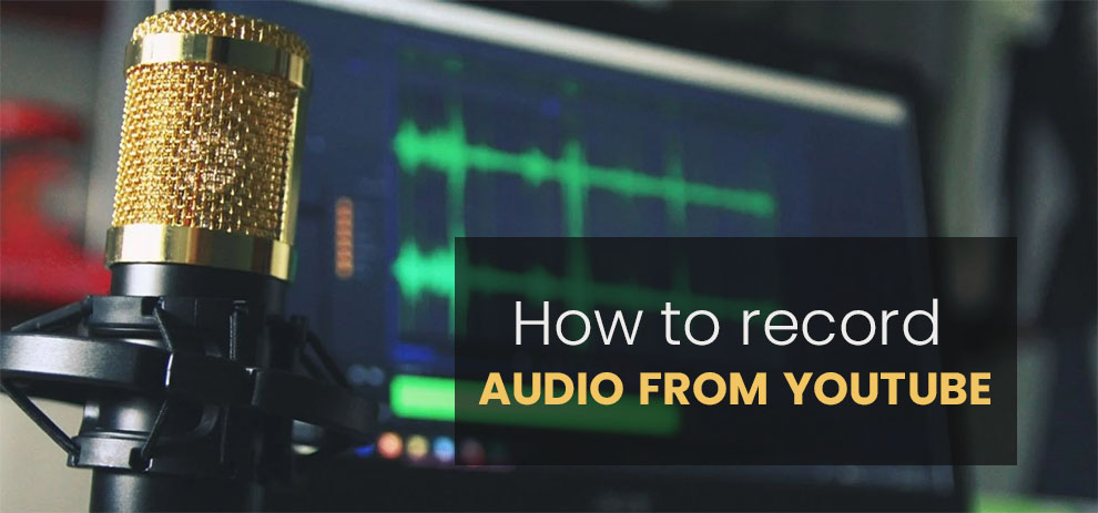 How to record audio from youtube 
