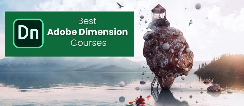 Best Adobe Dimension Courses