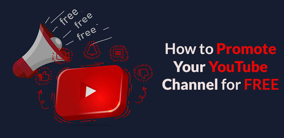 How to Promote Your YouTube Channel for Free