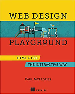 Web Design Playground: HTML & CSS the Interactive Way 1st Edition
