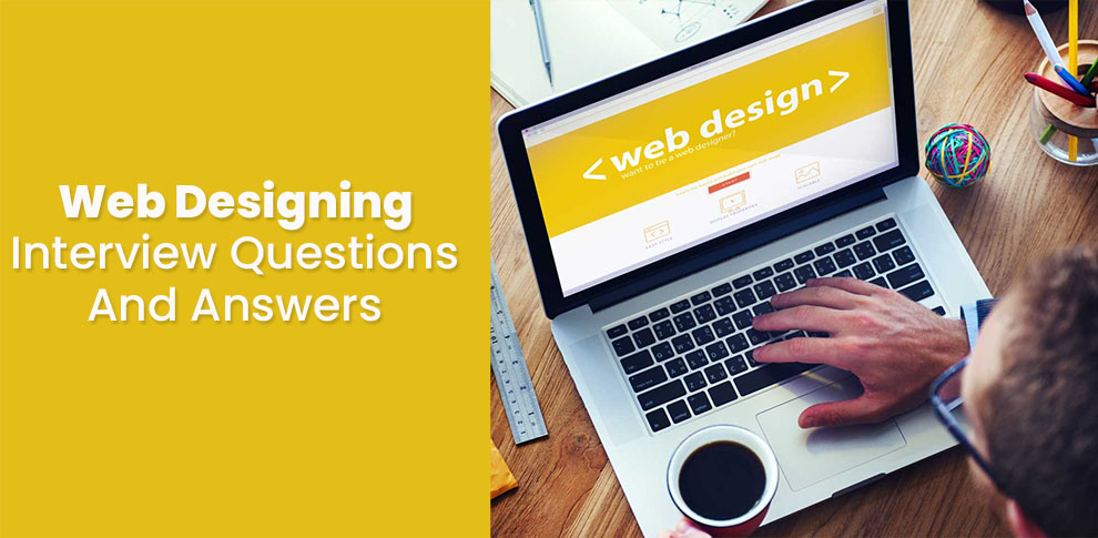 Web designing interview questions and answers