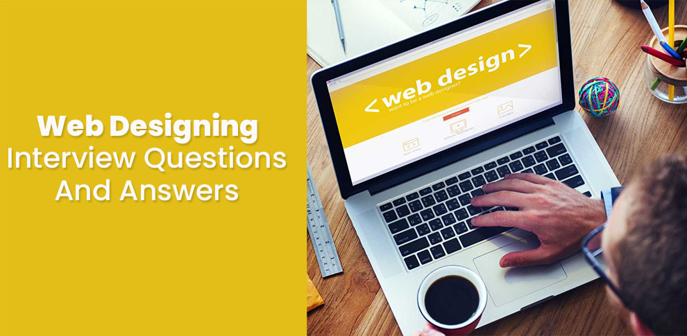 Web designing interview questions and answers 
