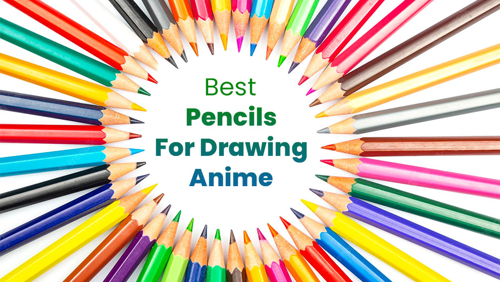 Best pencil for drawing anime