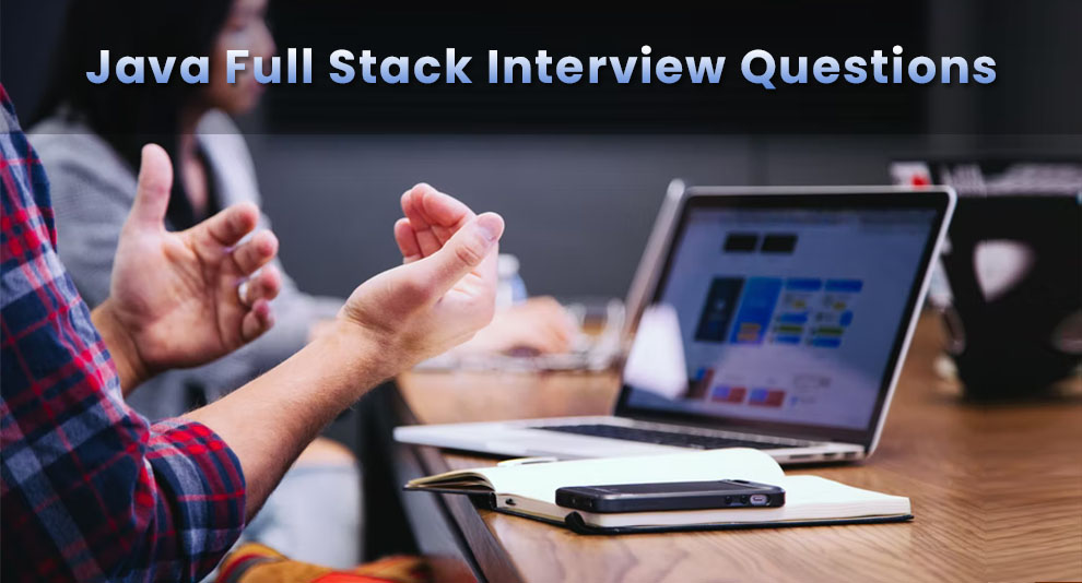 Java Full stack Interview Questions & Answers