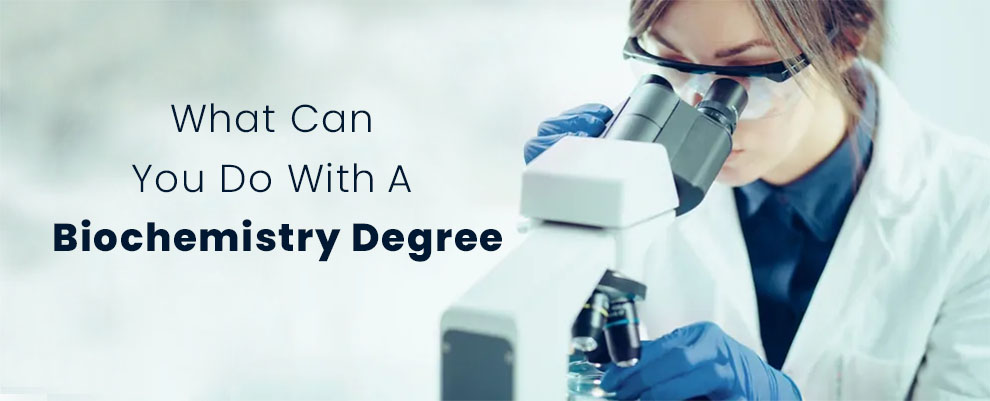  What can you do with a biochemistry degree