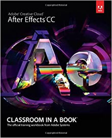  Adobe After Effects CC Classroom in a Book Pap/Psc Edition