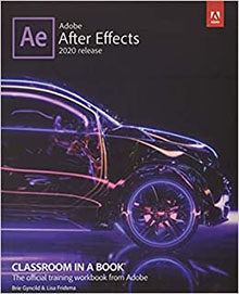 Adobe After Effects Classroom in a Book (2020 release) 1st Edition