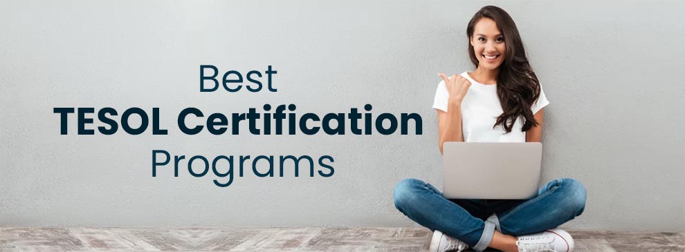 Best TESOL Certification Programs