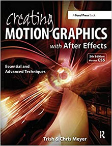 Creating Motion Graphics with After Effects: Essential and Advanced Techniques 5th Edition