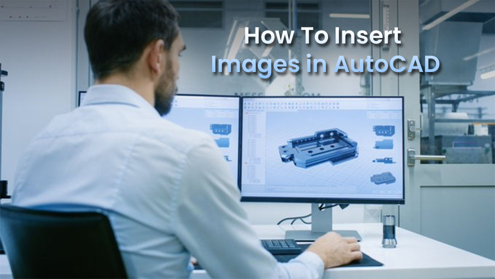 How To Insert Images in AutoCAD