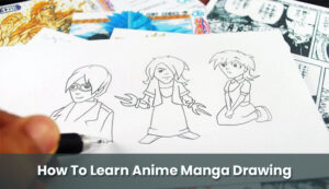 How To Learn Drawing Anime Manga From Scratch? - TangoLearn