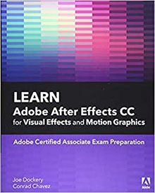 Learn Adobe After Effects CC for Visual Effects and Motion Graphics