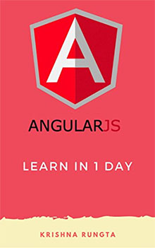 Learn AngularJS in 1 Day: Complete Angular JS Guide with Examples Kindle Edition