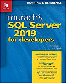 Murach's SQL Server 2019 for Developers Illustrated Edition