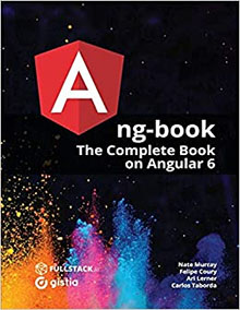 ng-book: The Complete Guide to Angular 5th Edition
