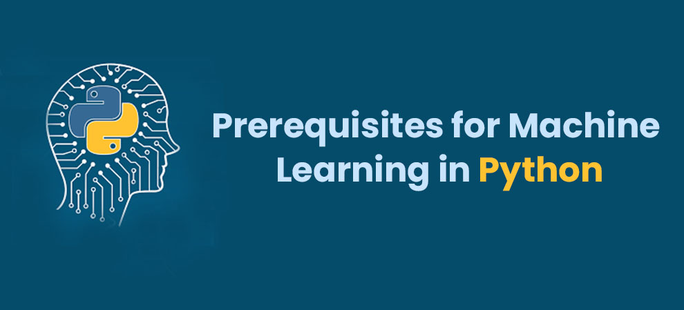 Prerequisites for machine learning in python