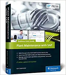 SAP Plant Maintenance (SAP PM): Business User Guide (4th Edition) (SAP PRESS) Hardcover