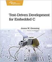 Test Driven Development for Embedded C (Pragmatic Programmers) 1st Edition