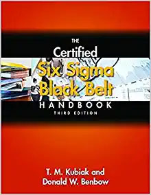 The Certified Six Sigma Black Belt Handbook, Third Edition 3rd Edition