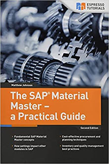 The SAP Material Master - a Practical Guide 2nd Edition