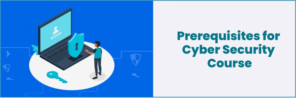 Prerequisites for cyber security course
