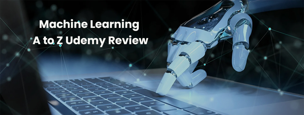 Machine learning a to z udemy review