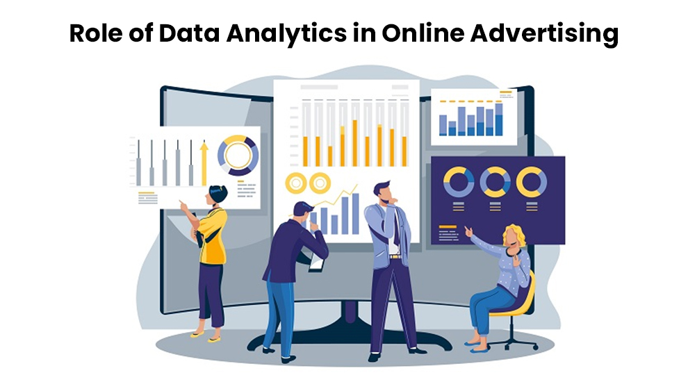 Role of Data Analytics in Online Advertising