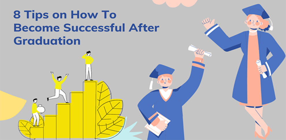 8 Tips on How To Become Successful After Graduation